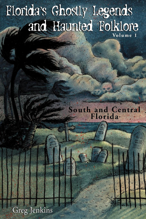Cover image for book Florida's Ghostly Legends and Haunted Folklore