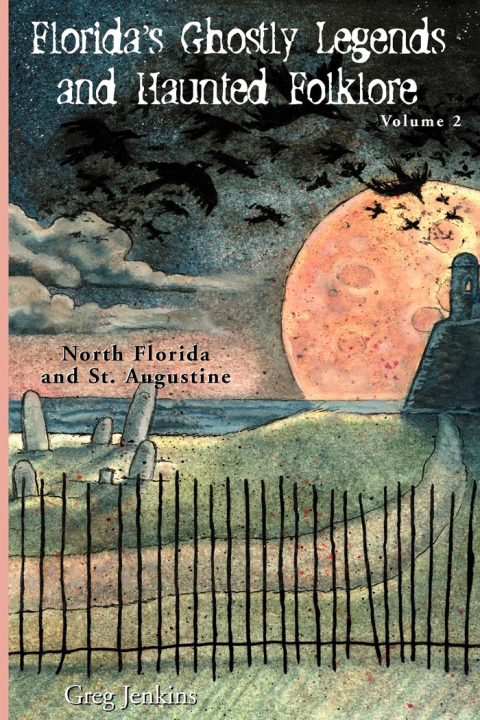 Cover image for book Florida's Ghostly Legends and Haunted Folklore