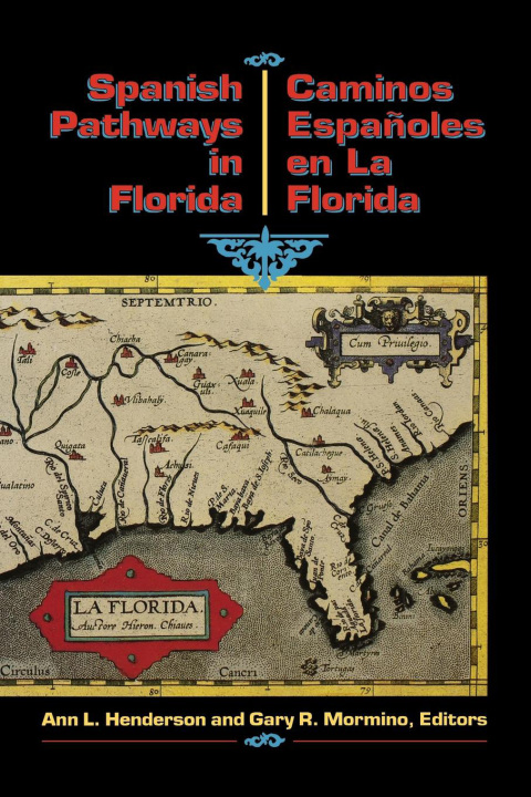 Spanish Pathways in Florida, 1492-1992 