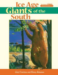 Cover image: Ice Age Giants of the South 9781561647934