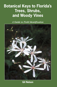 Cover image: Botanical Keys to Florida's Trees, Shrubs, and Woody Vines 9781561644995