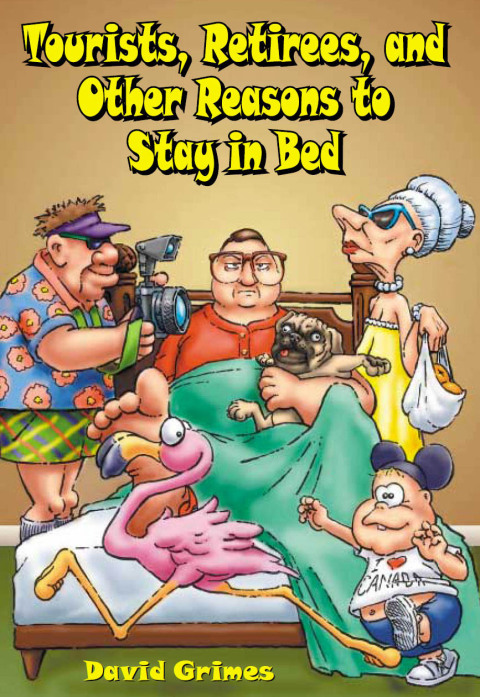 Cover image for book Tourists, Retirees, and Other Reasons to Stay in Bed