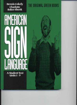 American Sign Language Green Books, A Student Text Units 1-9