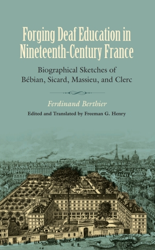 Forging Deaf Education in Nineteenth-Century France