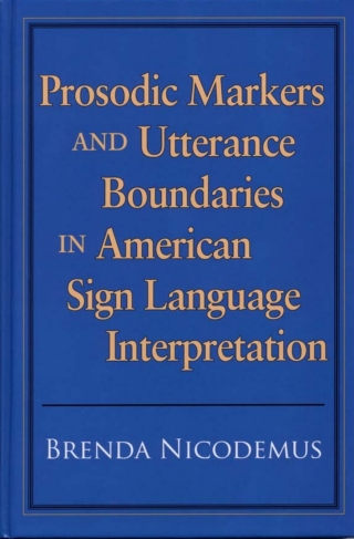 Prosodic Markers and Utterance Boundaries in American Sign Language Interpretation