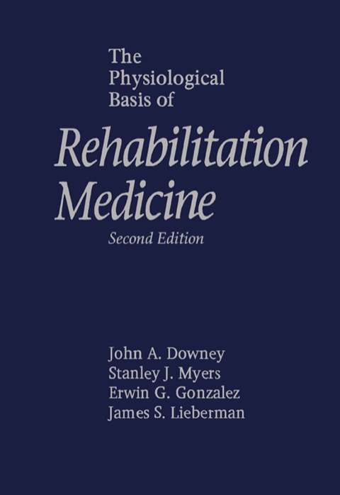 Cover image for book The Physiological Basis of Rehabilitation Medicine