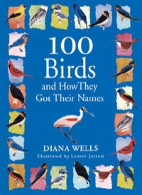 Cover image: 100 Birds and How They Got Their Names 9781565122819