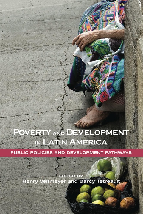 Cover image for book Poverty and Development in Latin America: Public Policies and Development Pathways