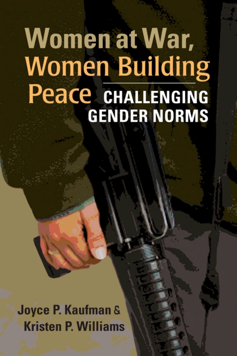Cover image for book Women at War, Women Building Peace: Challenging Gender Norms