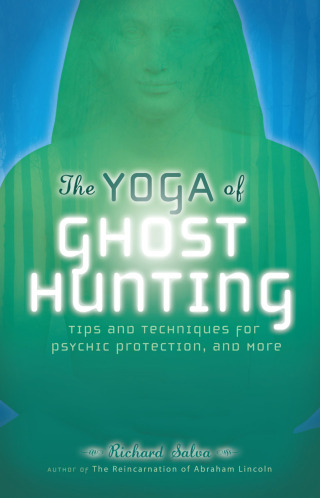 The Yoga of Ghost Hunting