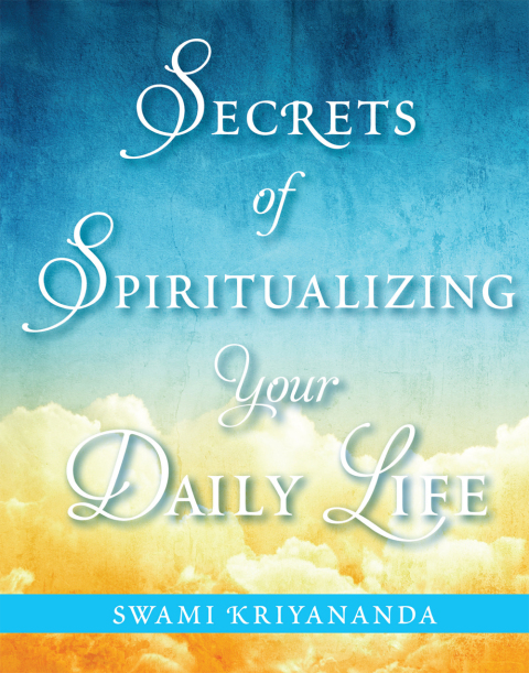 Cover image for book Secrets of Spiritualizing Your Daily Life