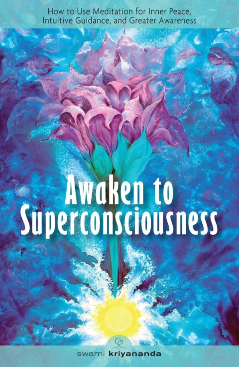 Cover image for book Awaken to Superconsciousness