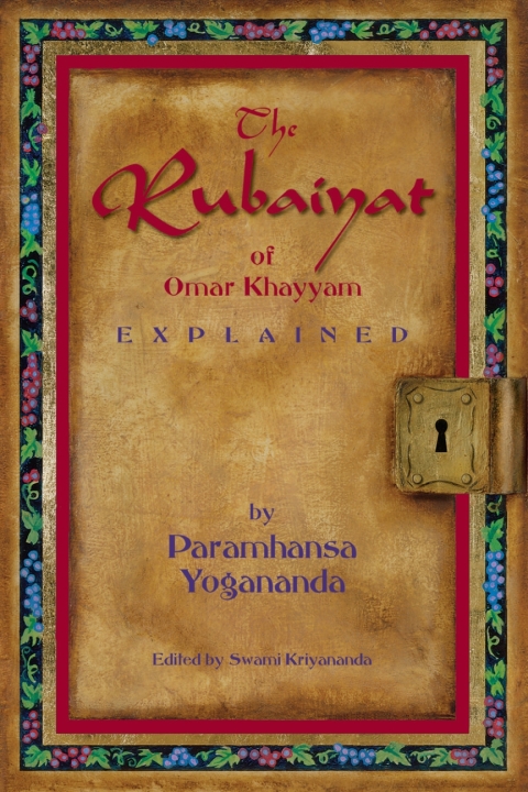 Cover image for book The Rubaiyat of Omar Khayyam Explained