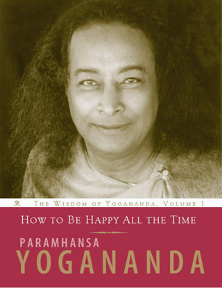 How to Be Happy All the Time