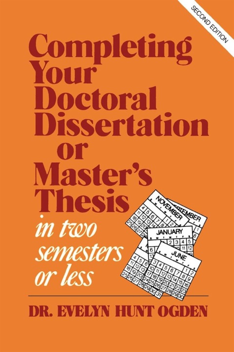 Cover image for book Completing Your Doctoral Dissertation/Master's Thesis in Two Semesters or Less
