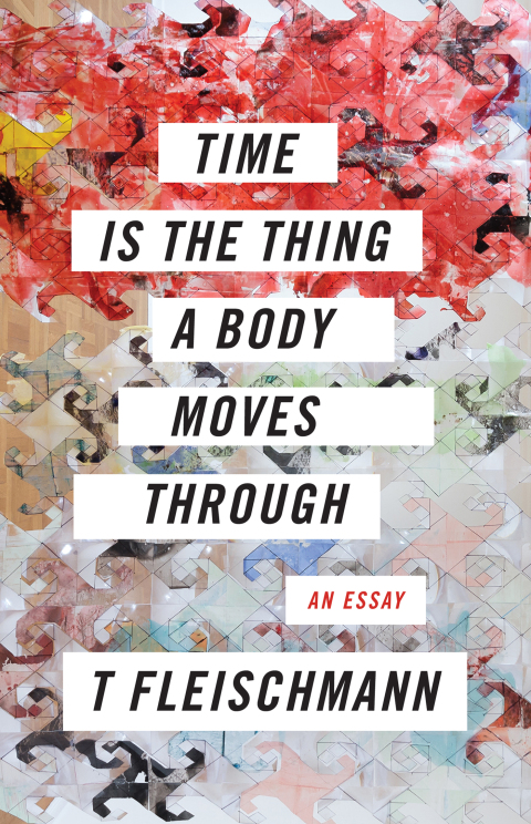 Cover image for book Time Is the Thing a Body Moves Through