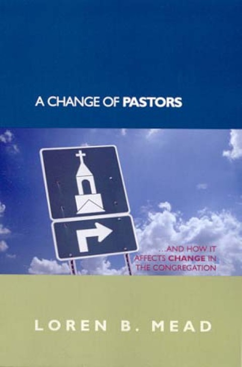 Cover image for book A Change of Pastors ... and How it Affects Change in the Congregation