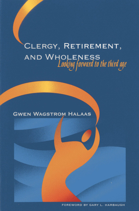 Cover image for book Clergy, Retirement, and Wholeness