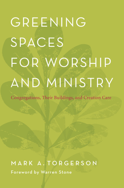 Cover image for book Greening Spaces for Worship and Ministry