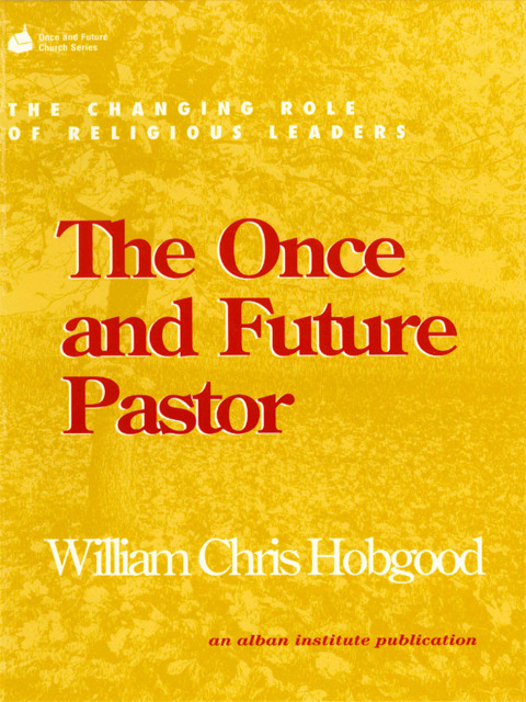 Cover image for book The Once and Future Pastor