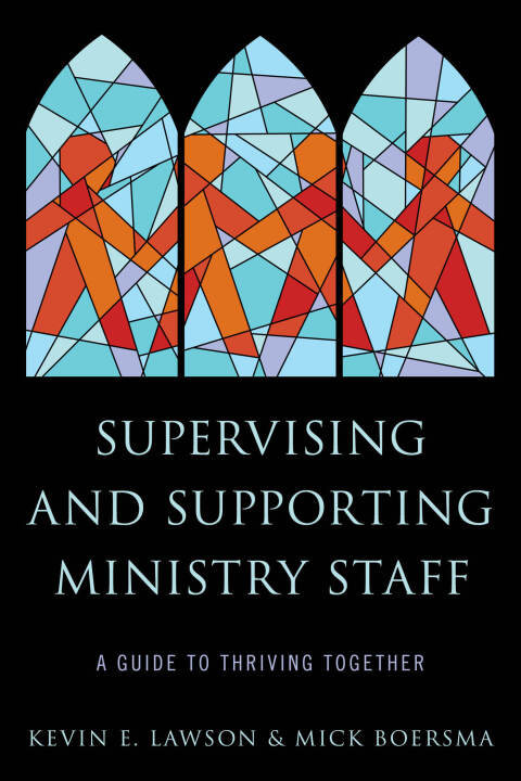 Supervising and Supporting Ministry Staff 