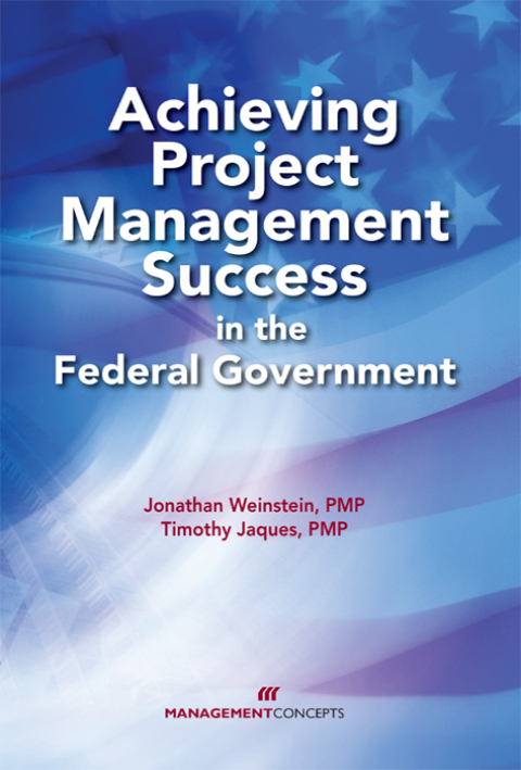Cover image for book Achieving Project Management Success in the Federal Government