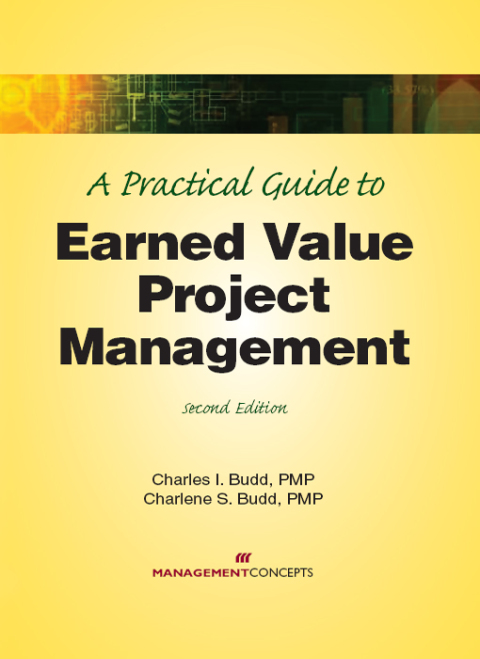 Cover image for book A Practical Guide to Earned Value Project Management