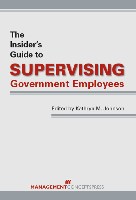 Cover image for book The Insider's Guide to Supervising Government Employees