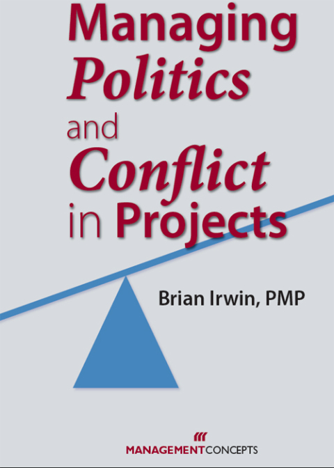 Cover image for book Managing Politics and Conflict in Projects