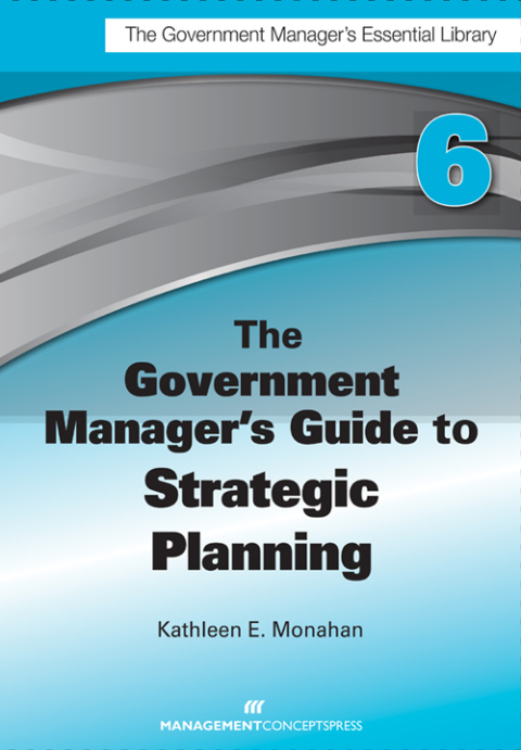 Cover image for book The Government Manager's Guide to Strategic Planning