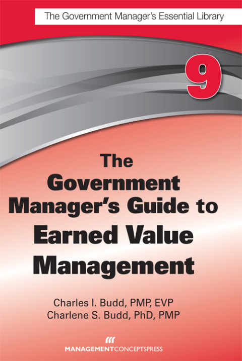 Cover image for book The Government Manager's Guide to Earned Value Management