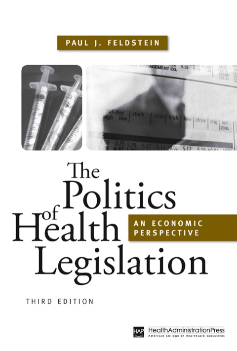 Cover image for book The Politics of Health Legislation: An Economic Perspective