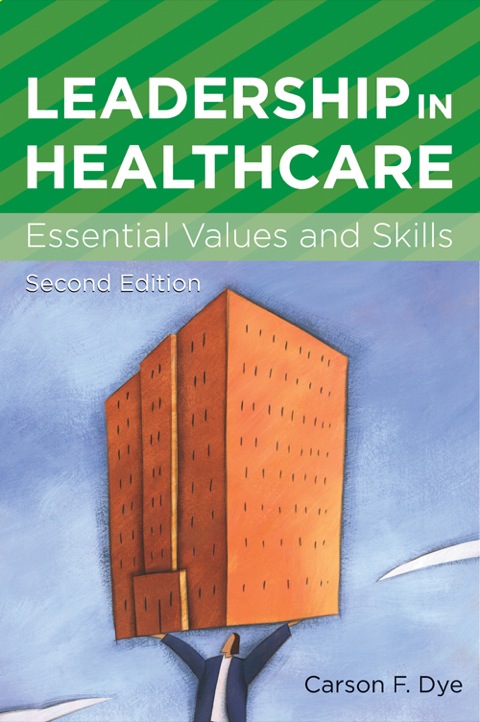 Cover image for book Leadership in Healthcare: Essential Values and Skills