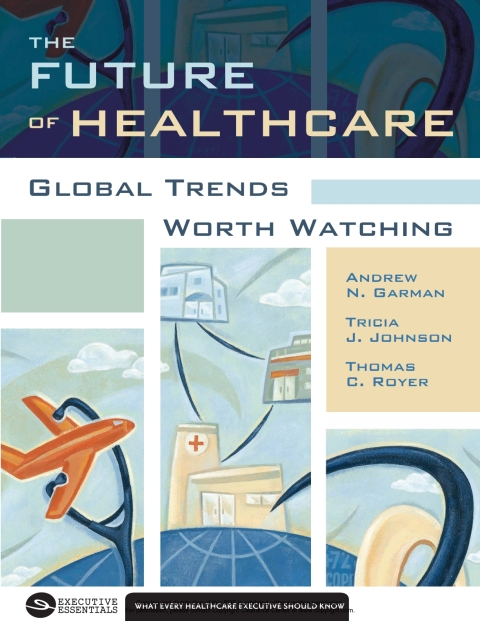 Cover image for book The Future of Healthcare: Global Trends Worth Watching
