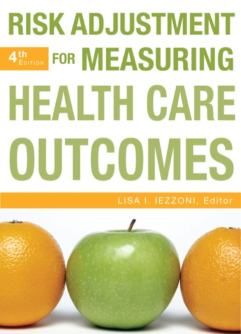 Cover image for book Risk Adjustment for Measuring Health Care Outcomes