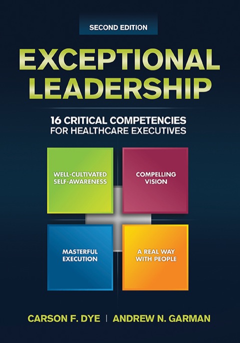Cover image for book Exceptional Leadership: 16 Critical Competencies for Healthcare Executives