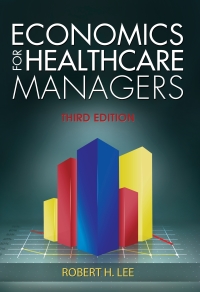 economics for healthcare managers homework answers