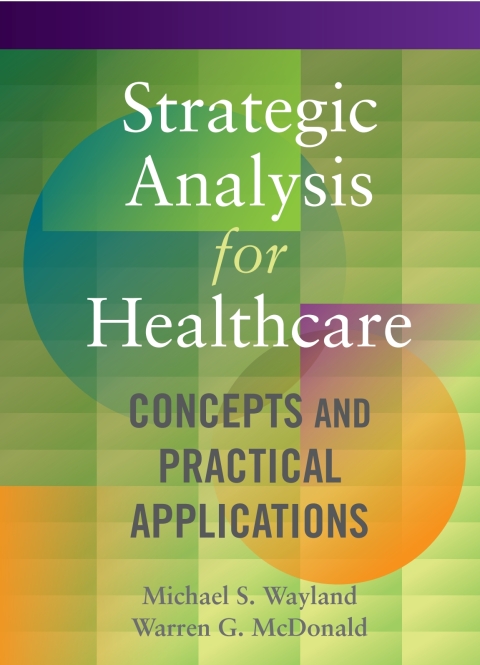 Cover image for book Strategic Analysis for Healthcare  Concepts and Practical Applications