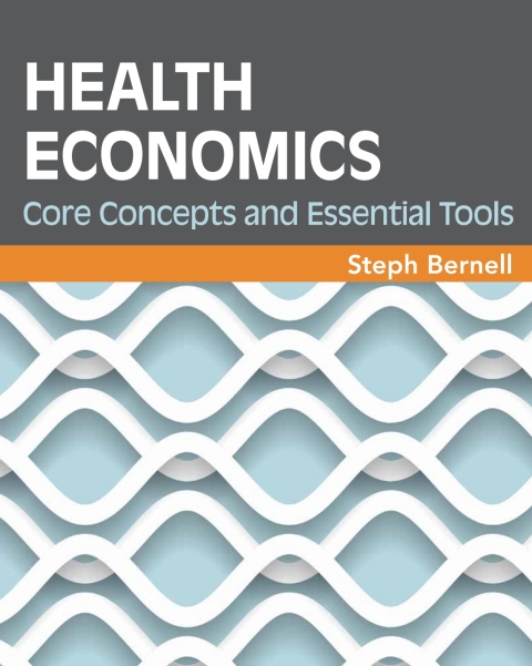 Cover image for book Health Economics: Core Concepts and Essential Tools