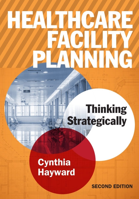 Cover image for book Healthcare Facility Planning: Thinking Strategically, Second Edition