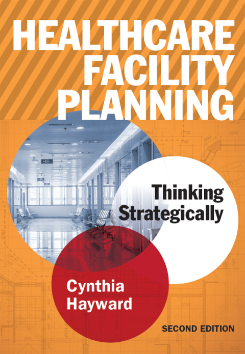 Cover image for book Healthcare Facility Planning: Thinking Strategically, Second Edition