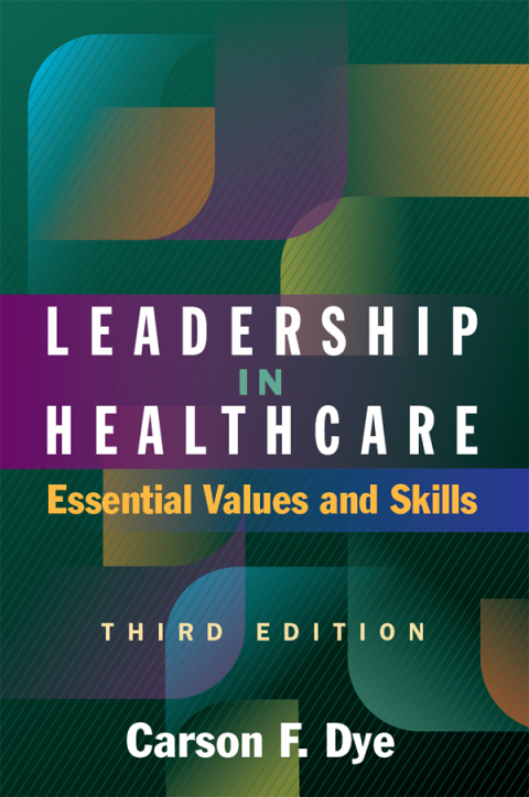 Cover image for book Leadership in Healthcare: Essential Values and Skills