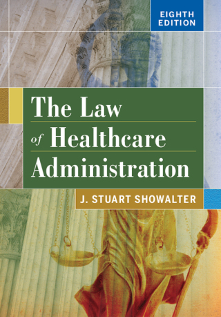 The Law of Healthcare Administration