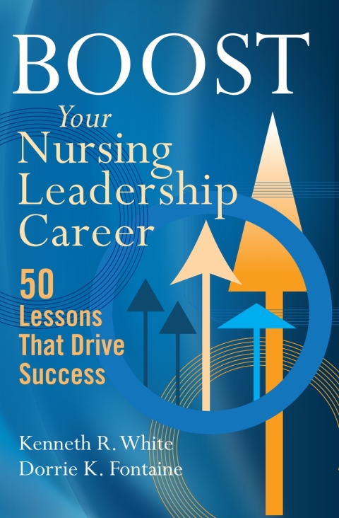 Cover image for book Boost Your Nursing Leadership Career: 50 Lessons that Drive Success