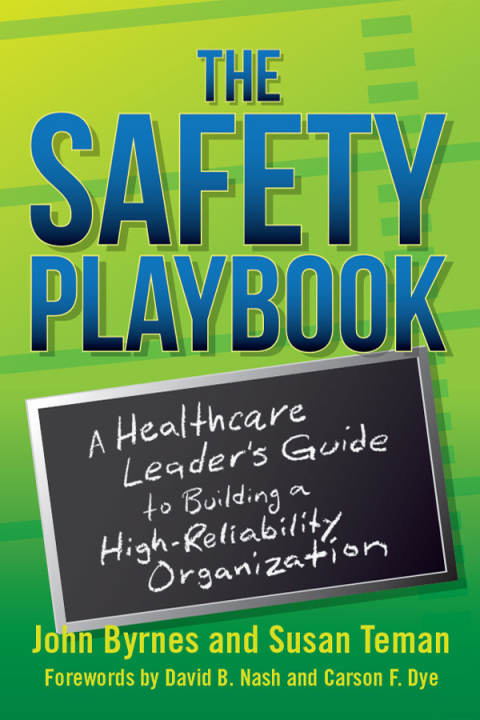 Cover image for book The Safety Playbook: A Healthcare Leader's Guide to Building a High-Reliability Organization