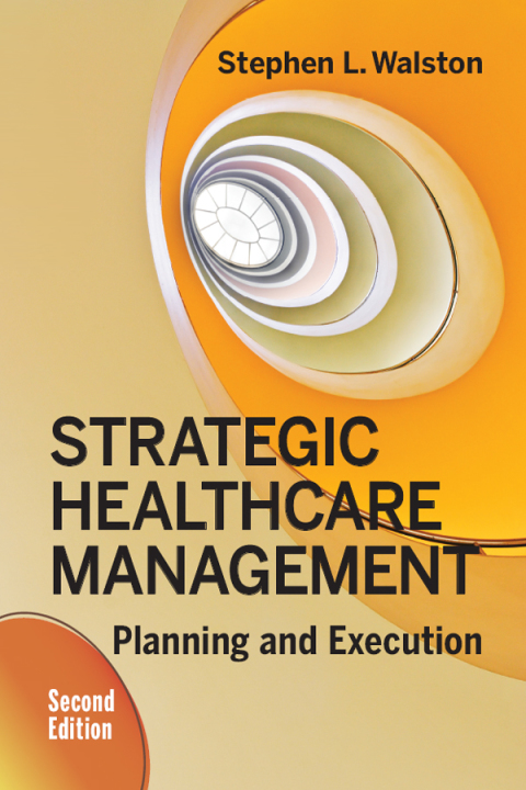 Cover image for book Strategic Healthcare Management: Planning and Execution