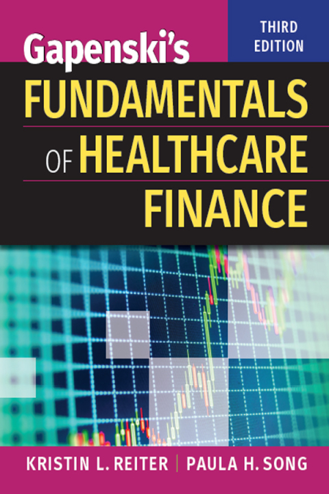 Gapenski's Fundamentals of Healthcare Finance, Third Edition 
