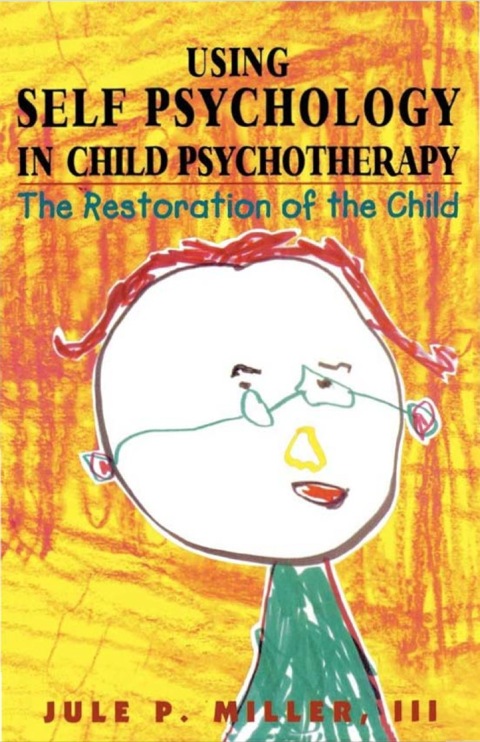 Cover image for book Using Self Psychology in Child Psychotherapy