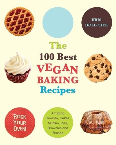 Cover image for book The 100 Best Vegan Baking Recipes