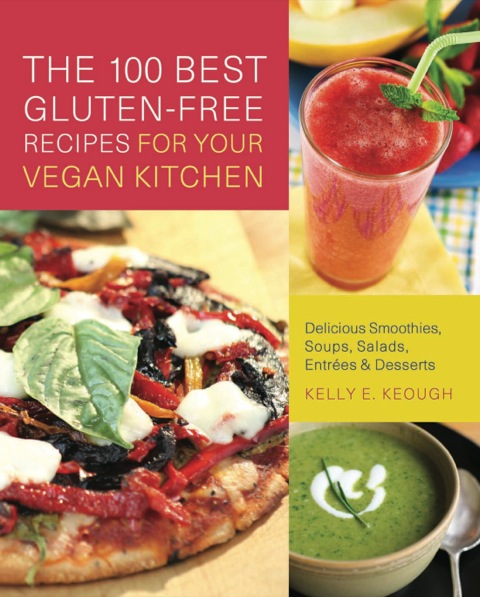 Cover image for book The 100 Best Gluten-Free Recipes for Your Vegan Kitchen